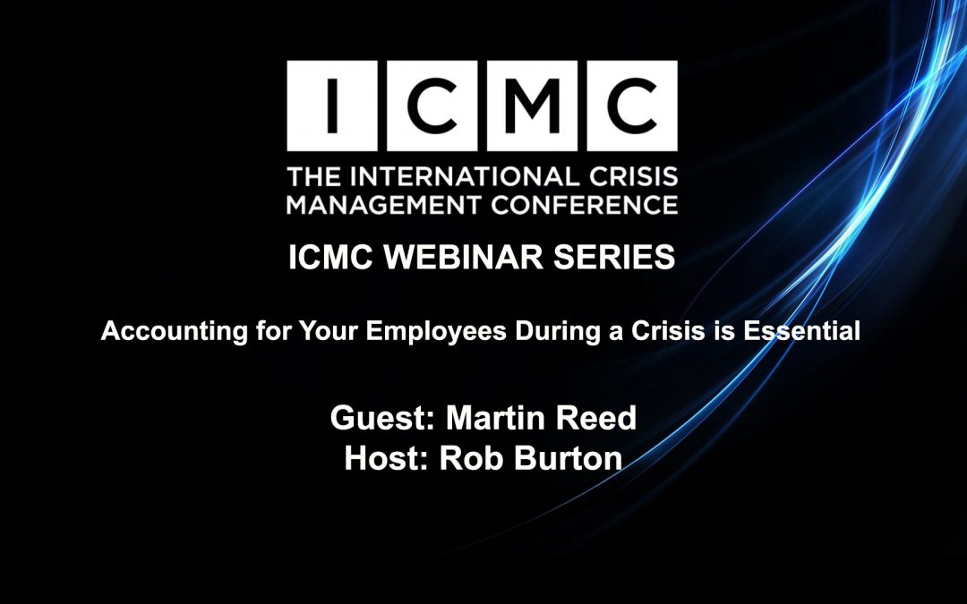 Accounting for Your Employees During a Crisis is Essential – A Q&A with Martin Reed