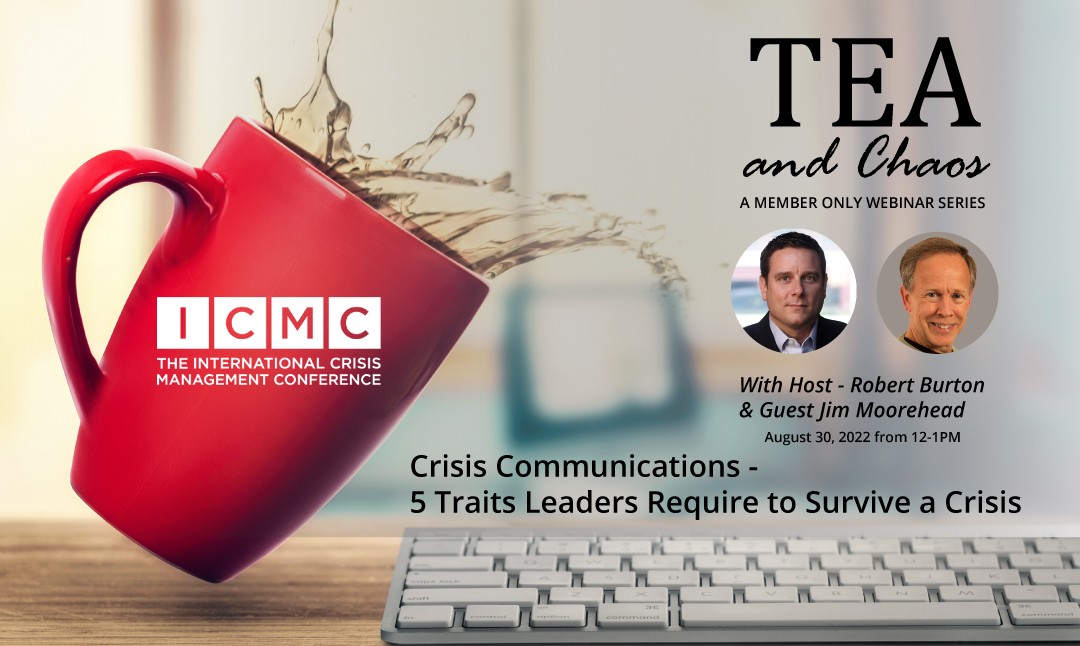 August’s Tea and Chaos: Crisis Communications – 5 Traits Leaders Require to Survive a Crisis