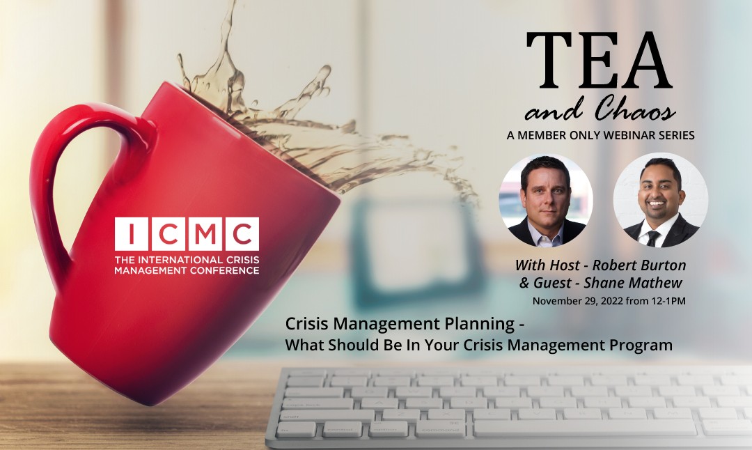 November’s Tea and Chaos: Crisis Management Planning – What Should Be In Your Crisis Management Program